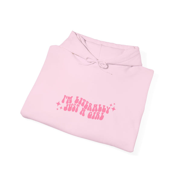 I'm Literally Just a Girl Sweatshirt (S-3XL)
