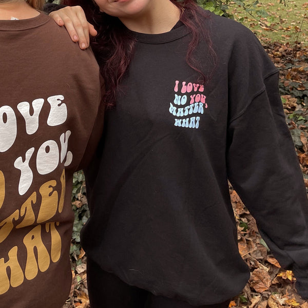 I Love You, No Matter What Sweatshirt - Navy